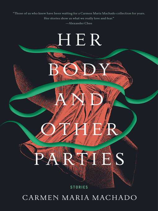 Title details for Her Body and Other Parties by Carmen Maria Machado - Wait list